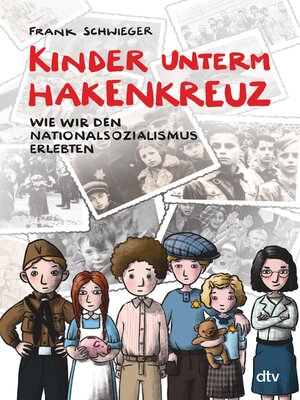 cover image of Kinder unterm Hakenkreuz – Wie wir den Nationalsozialismus erlebten